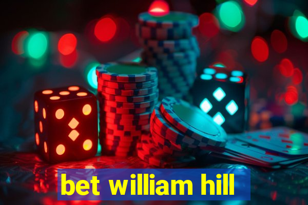 bet william hill